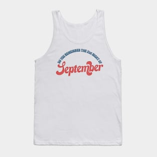 Do you remember - the 21st night of September? Tank Top